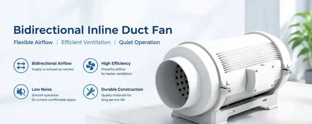 Bidirectional inline duct fan for flexible ventilation systems.