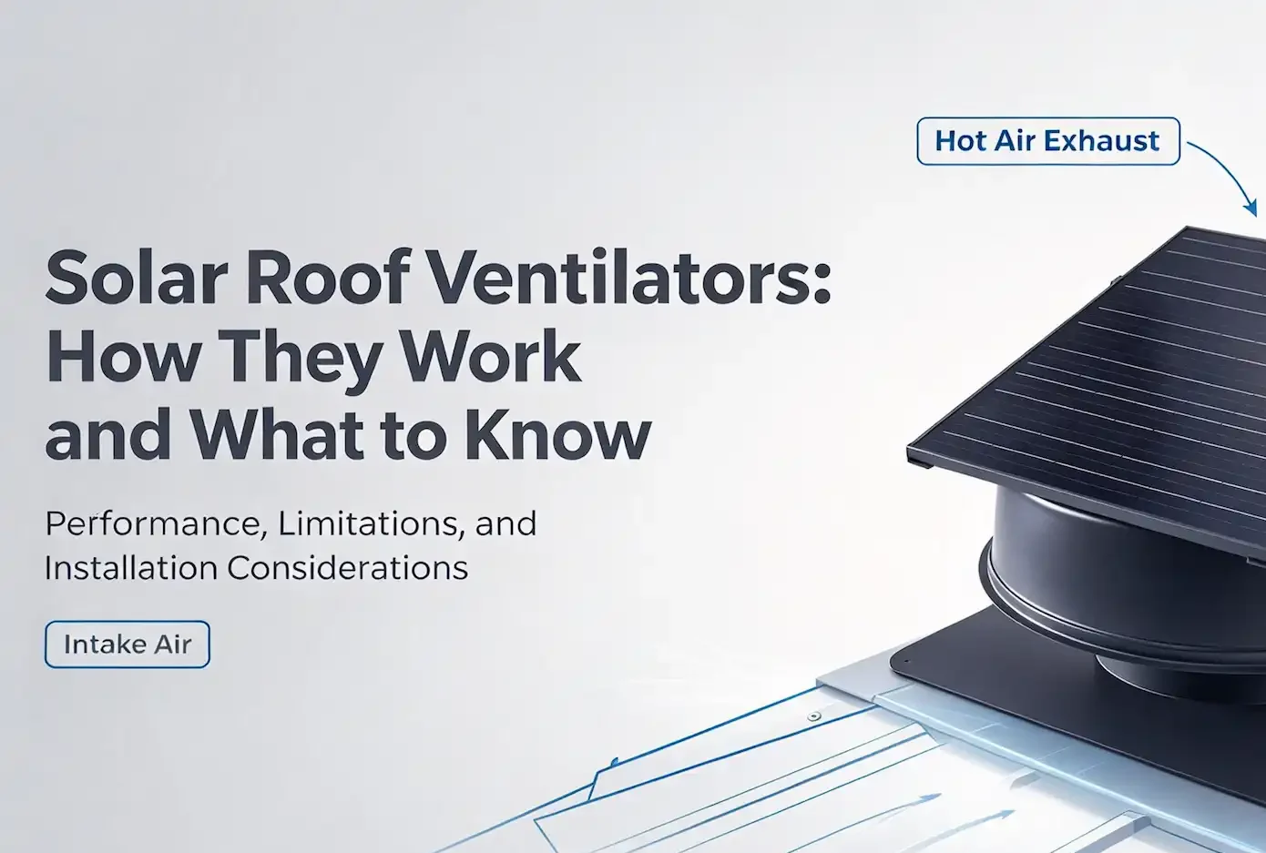 Solar Roof Ventilators: How They Work and What to Know